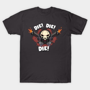 Reaper Die Die Die T-Shirt